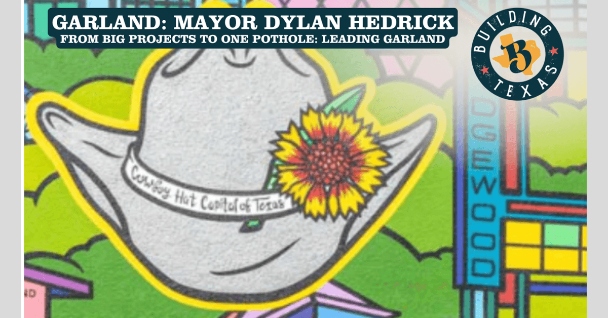 El alcalde Dylan Hedrick presenta su visión para el futuro de Garland en el programa Building Texas Show