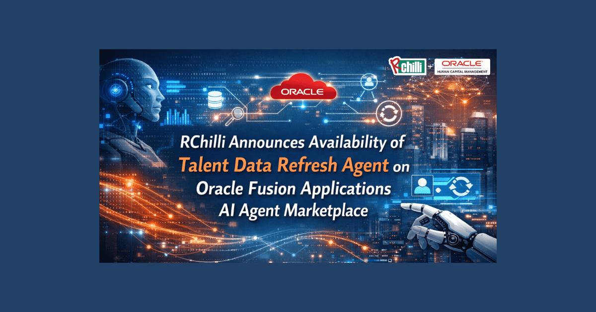 El Agente de Actualización de Datos de Talento de RChilli ya está disponible en el Mercado de Agentes de IA de Oracle Fusion Applications