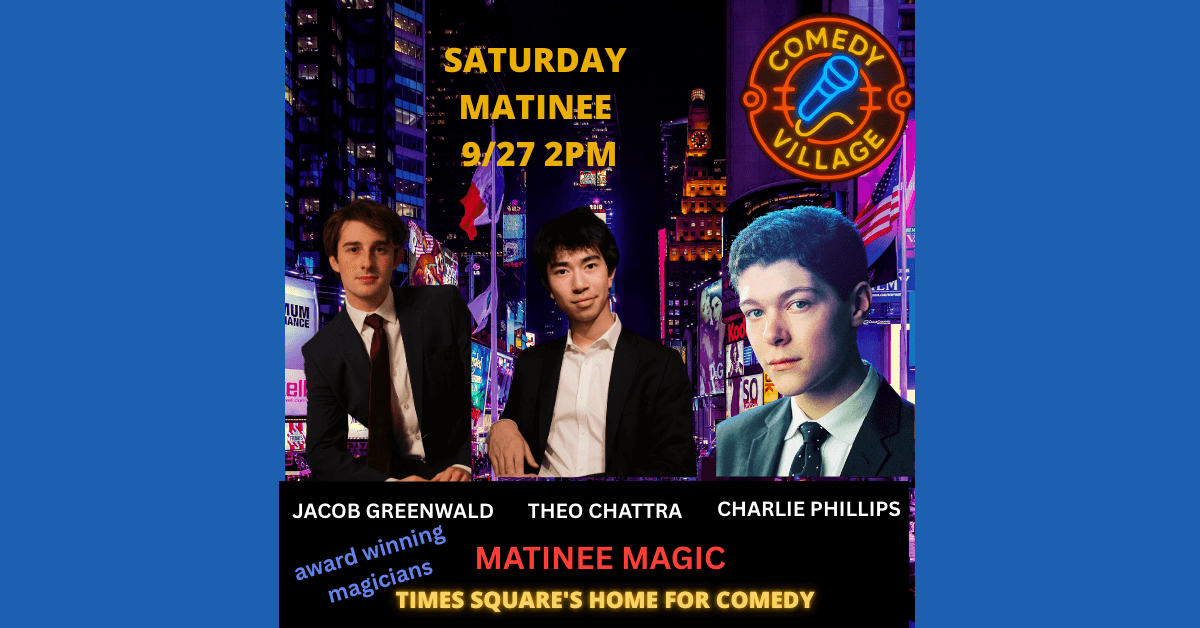 Comedy Village NYC presenta Matinee Magic con tres magos de renombre internacional