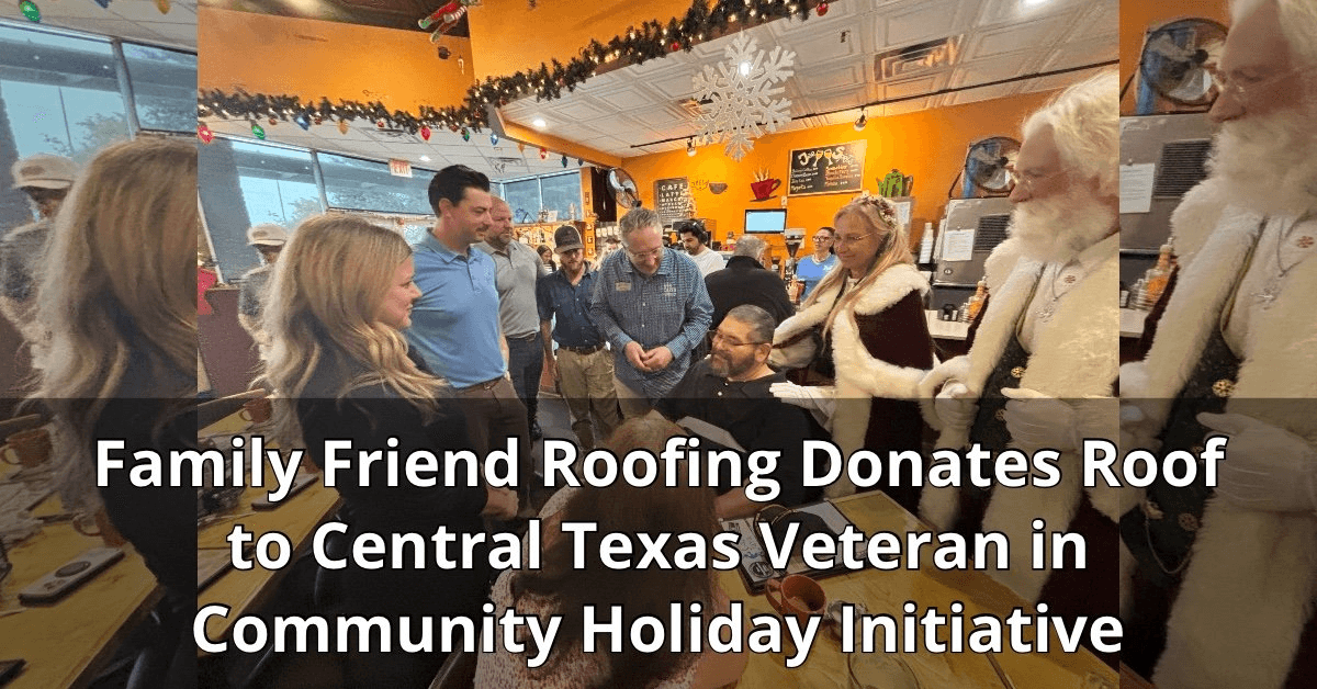 Family Friend Roofing dona un techo a un veterano de Texas Central mediante una iniciativa de colaboración comunitaria