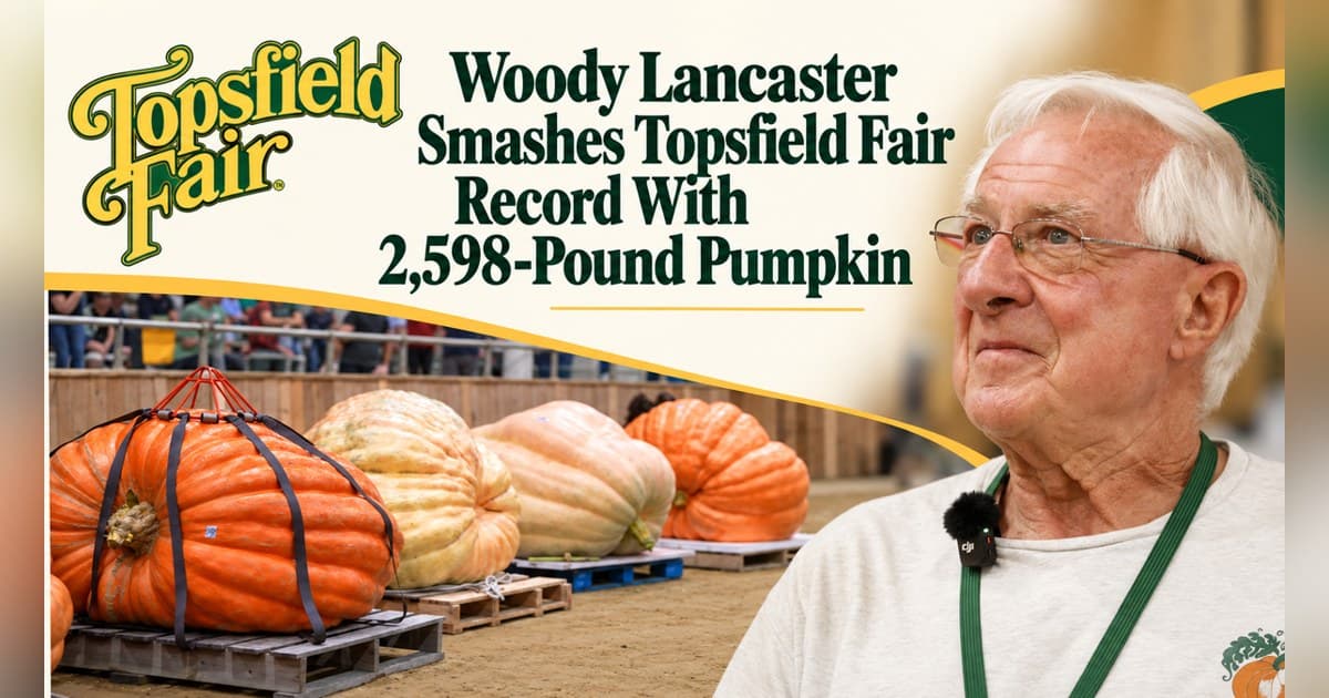 Woody Lancaster establece un récord en la Feria de Topsfield con una calabaza de 2,598 libras