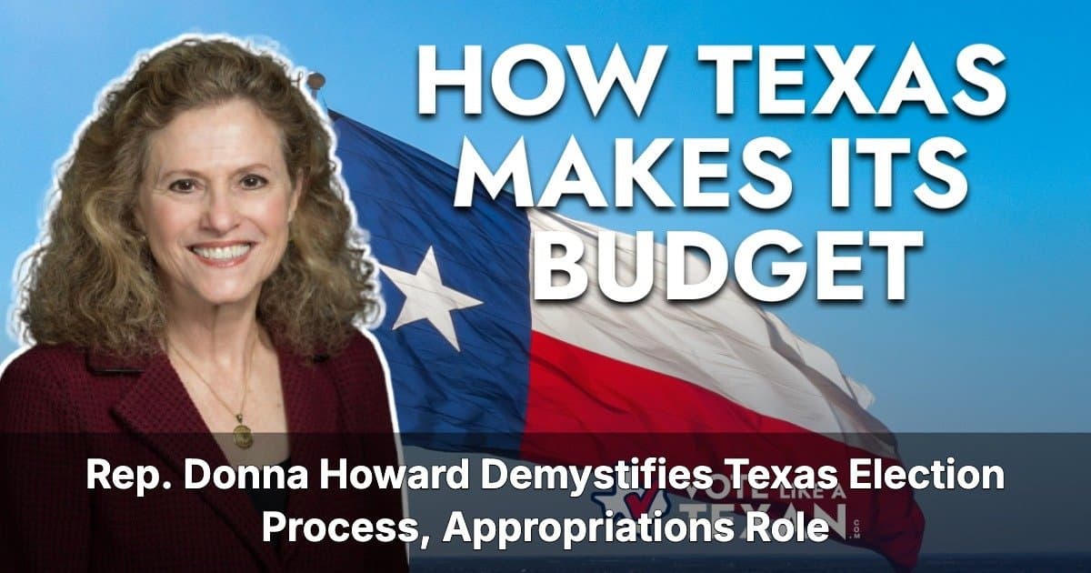 La Representante de Texas Donna Howard Analiza las Primarias, la Elaboración Presupuestaria y la Experiencia Legislativa