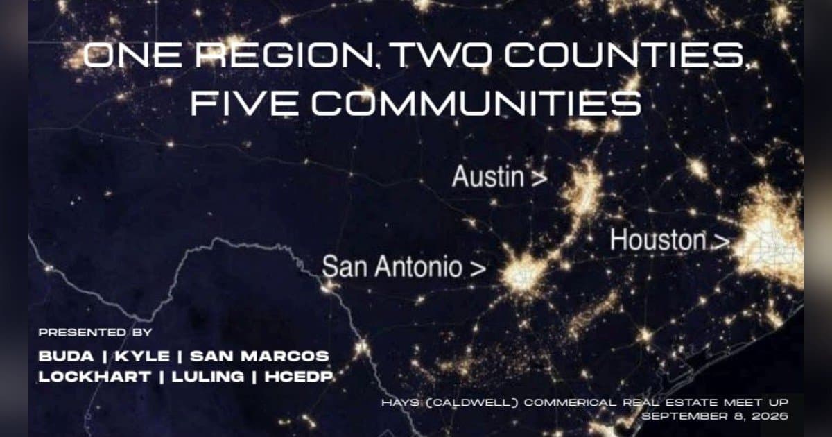 Seis líderes de desarrollo económico se unen para promover la región de Hays-Caldwell mientras se acelera el corredor Austin-San Antonio