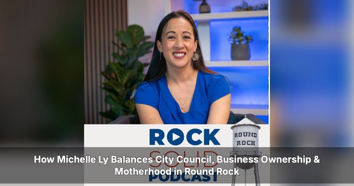 Michelle Ly: Equilibrando Negocios, Concejo Municipal y Maternidad en Round Rock